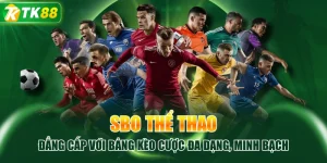 SBO Thể Thao Đẳng Cấp Với Bảng Kèo Cược Đa Dạng, Minh Bạch